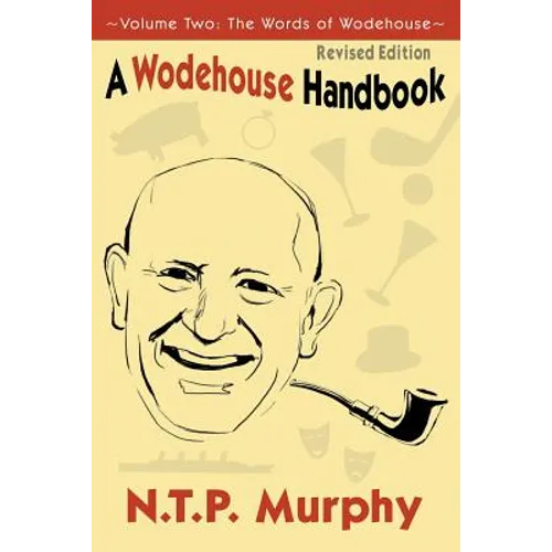 A Wodehouse Handbook: Vol. 2 the Words of Wodehouse