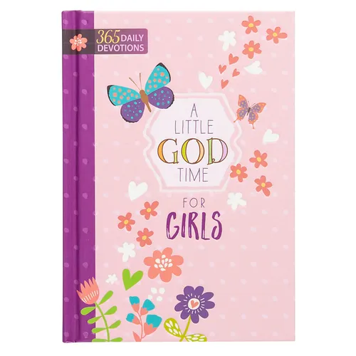 A Little God Time for Girls: 365 Daily Devotions