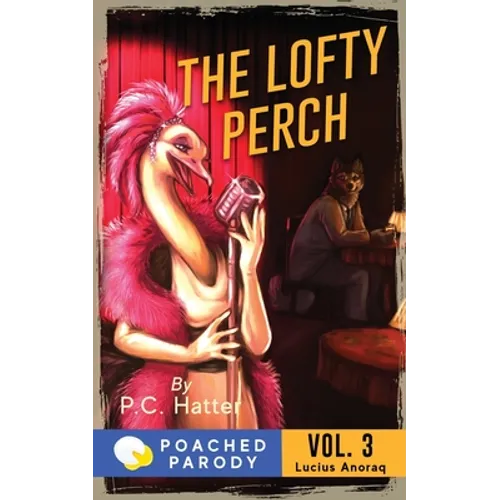 The Lofty Perch: Poached Parody