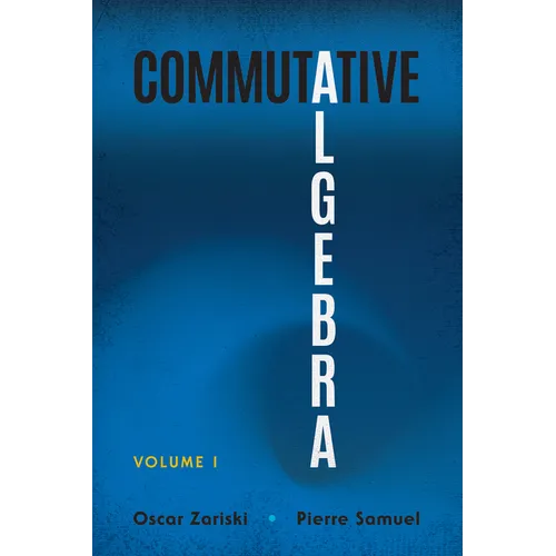 Commutative Algebra: Volume I