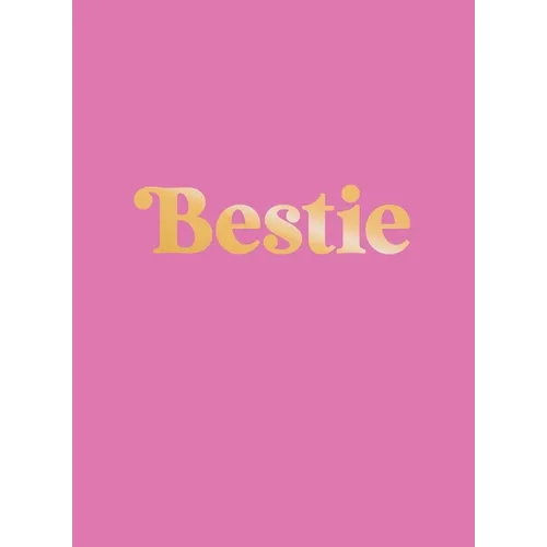 Bestie: The Perfect Gift to Celebrate Your Bff