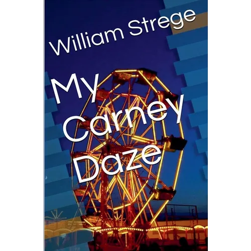 My Carney Daze