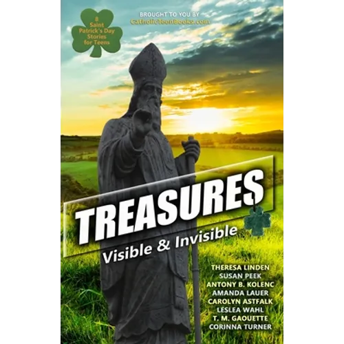 Treasures: Visible & Invisible