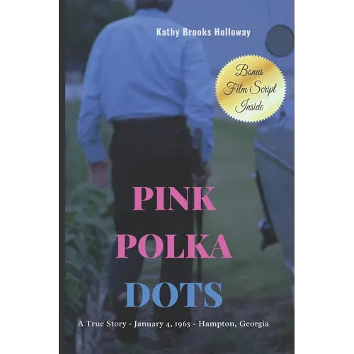 Pink Polka Dots: A True Story of Murder - January 4th, 1965 in Hampton, Georgia