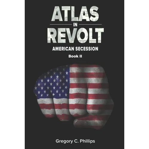 ATLAS in REVOLT: American Secession (Book II)