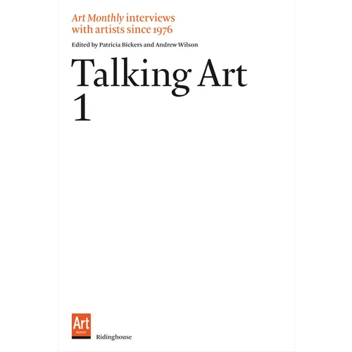 Talking Art 1: Interviews with Artists Since 1976