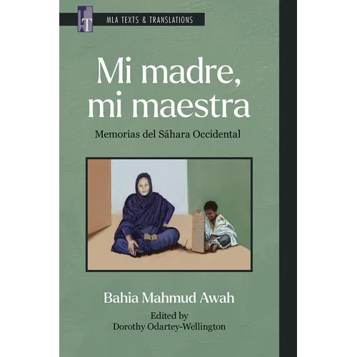 Mi Madre, Mi Maestra: Memorias del Sáhara Occidental