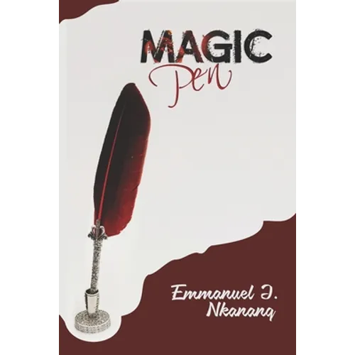 The Magic Pen: A motivational story for young adult