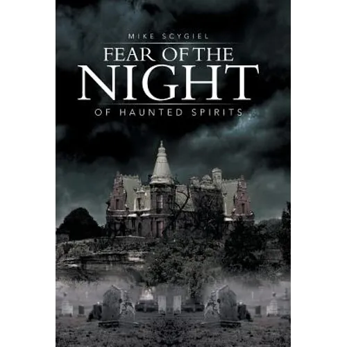 Fear of the Night: Of Haunted Spirits
