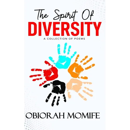 The Spirit Of Diversity: A Collection Of Poems