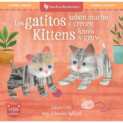 Los Gatitos Saben Mucho Y Crecen / Kittens Know & Grow