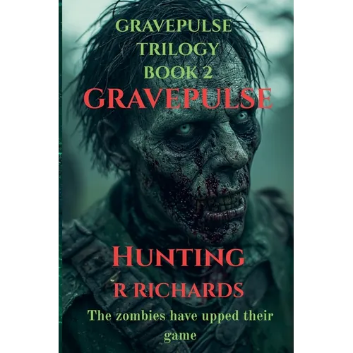 GRAVEPULSE TRILOGY Hunting book 2