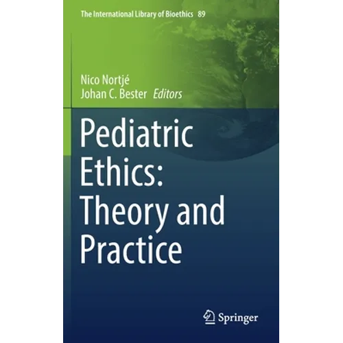 Pediatric Ethics: Theory and Practice