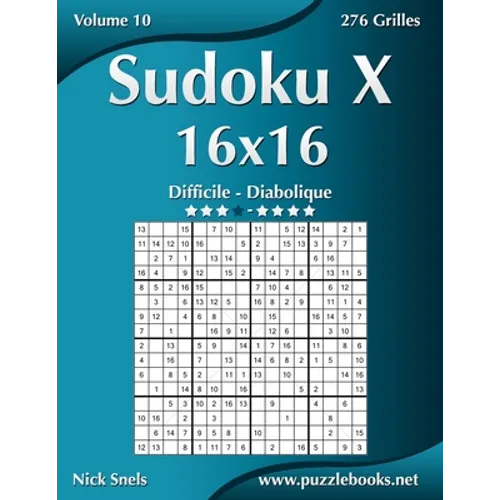 Sudoku X 16x16 - Difficile à Diabolique - Volume 10 - 276 Grilles