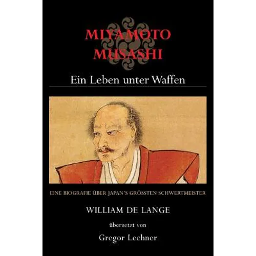 Miyamoto Musashi: Ein Leben unter Waffen