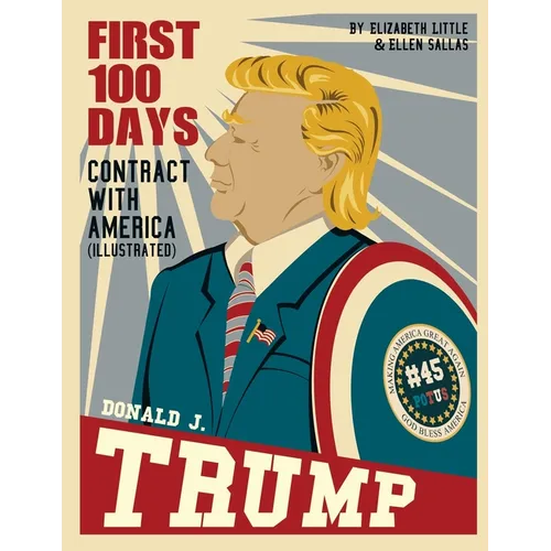Donald J. Trump: First 100 Days: Contract with America