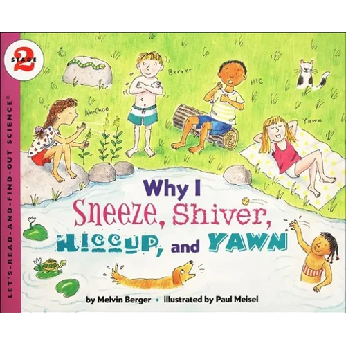 Why I Sneeze, Shiver, Hiccup, and Yawn