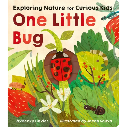 One Little Bug: Exploring Nature for Curious Kids