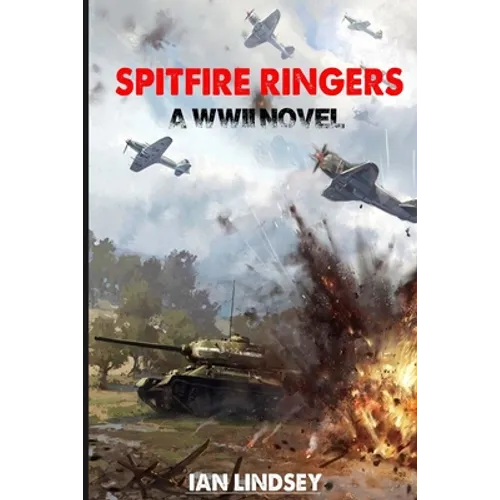 Spitfire Ringers: A WWII Novel