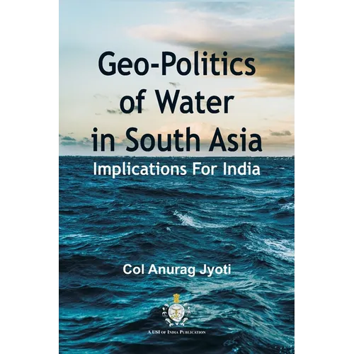 Geo-Politics of Water in South Asia: Implications For India