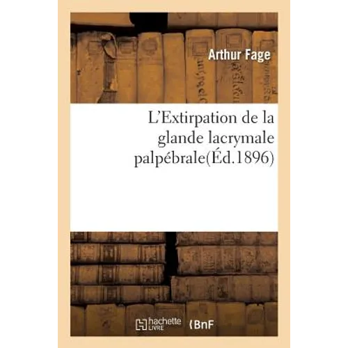 L'Extirpation de la Glande Lacrymale Palpébrale