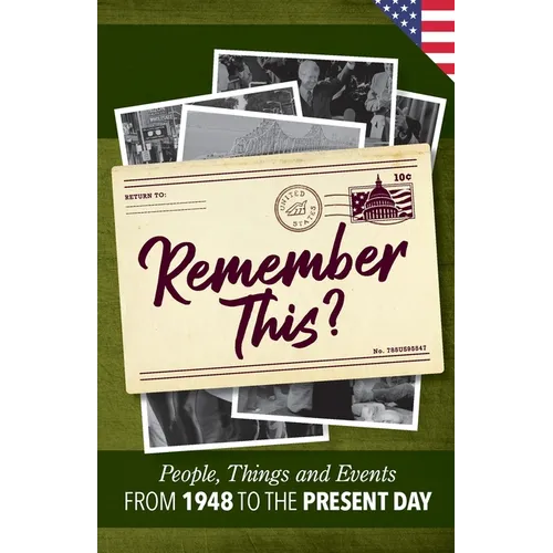 Remember This?: People, Things and Events from 1948 to the Present Day (US Edition)