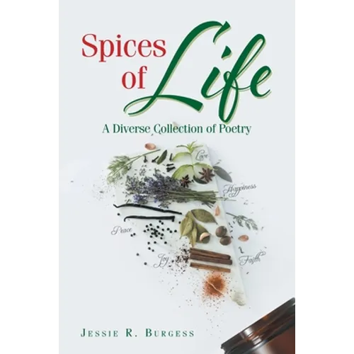 Spices of Life: A Diverse Collection of Poetry