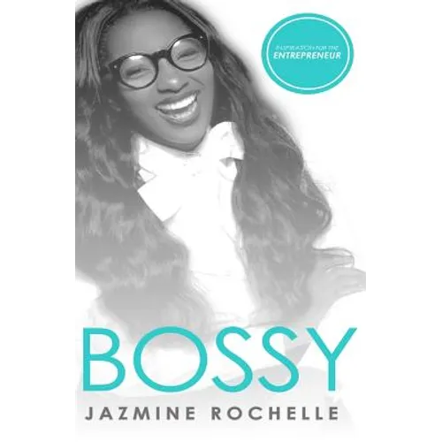 Bossy: Inspiration for the Entrepreneur