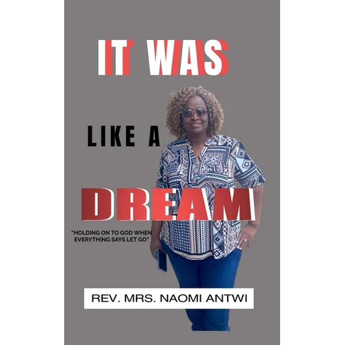 It Was Like a Dream