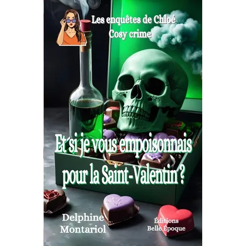 Et si je vous empoisonnais pour la Saint-Valentin ?