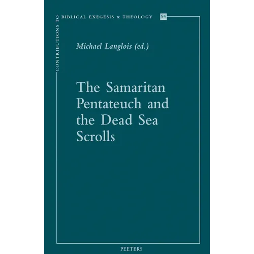 The Samaritan Pentateuch and the Dead Sea Scrolls