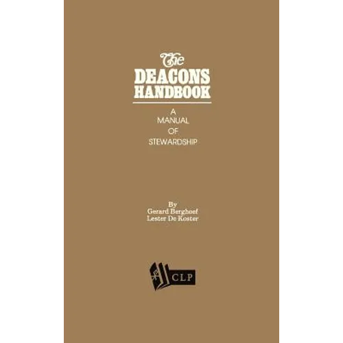 The Deacons Handbook: A Manual of Stewardship