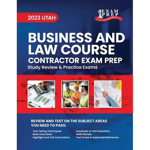 2023 Utah Business and Law Course Contractor Exam Prep: 2023 Study Review & Practice Exams