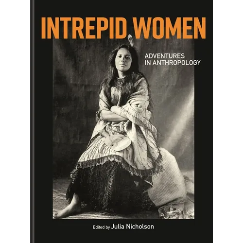 Intrepid Women: Adventures in Anthropology