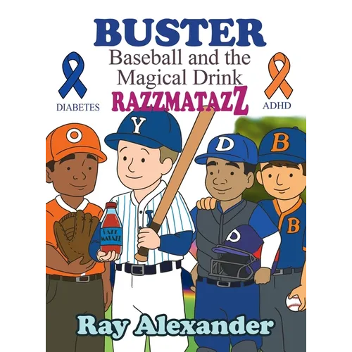 Buster: Baseball and the Magical Drink RAZZMATAZZ