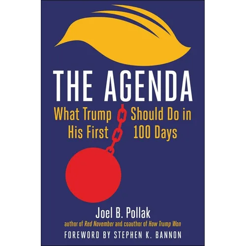 The Agenda: What Trump Should Do in His First 100 Days