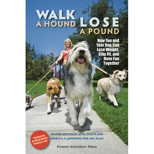 Walk a Hound, Lose a Pound: How You & Your Dog Can Lose Weight, Stay Fit, and Have Fun