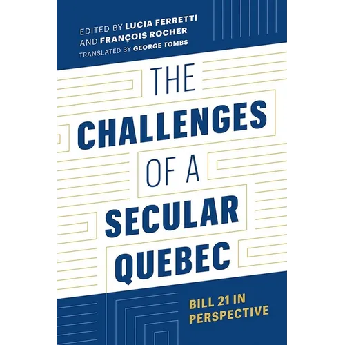 The Challenges of a Secular Quebec: Bill 21 in Perspective