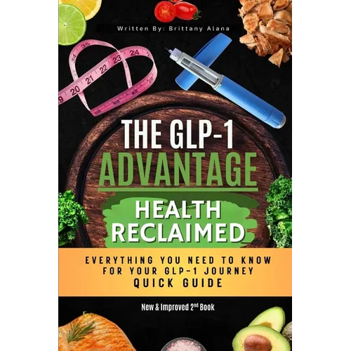 The GLP-1 Advantage: Health Reclaimed Quick Guide