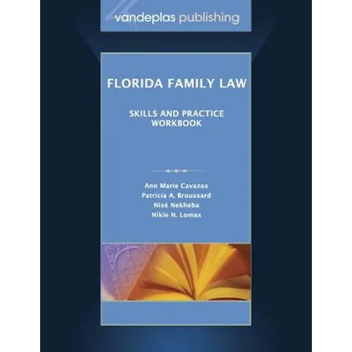 Florida Family Law: Skills and Practice Workbook
