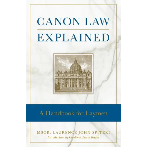 Canon Law Explained: A Handbook for Laymen