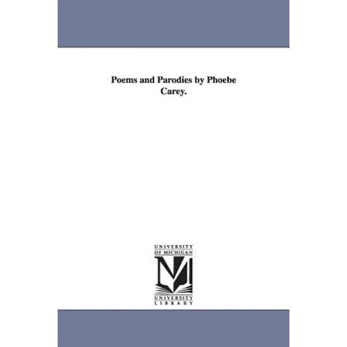 Poems and Parodies by Phoebe Carey.