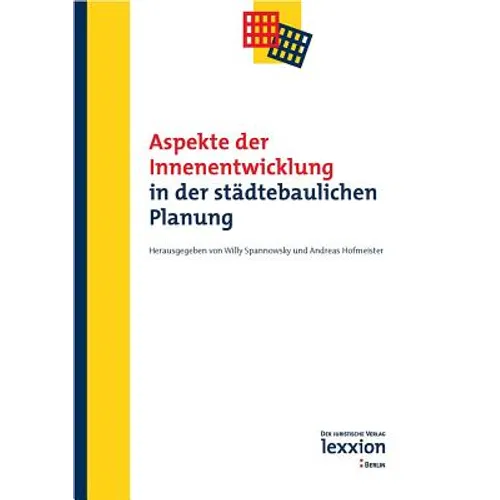 Aspekte Der Innenentwicklung in Der Stadtebaulichen Planung