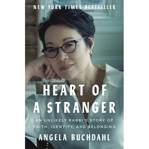 Heart of a Stranger: An Unlikely Rabbi's Story of Faith, Identity, and Belonging