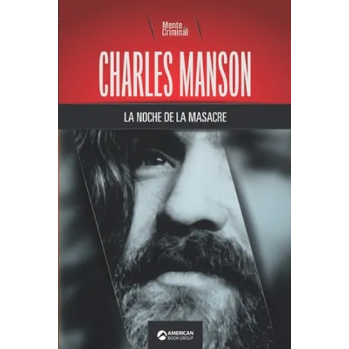 Charles Manson, la noche de la masacre