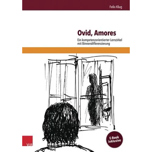 Ovid, Amores: Ein Kompetenzorientierter Lernzirkel Mit Binnendifferenzierung
