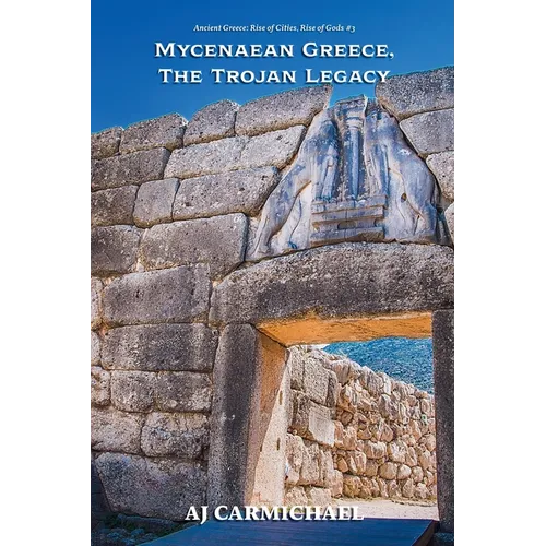 Mycenaean Greece, The Trojan Legacy