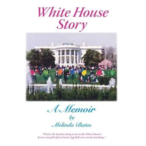 White House Story: A Memoir