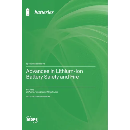 Advances in Lithium-Ion Battery Safety and Fire