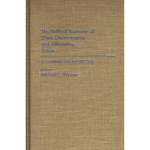 The Political Economy of Ethnic Discrimination and Affirmative Action: A Comparative Perspective